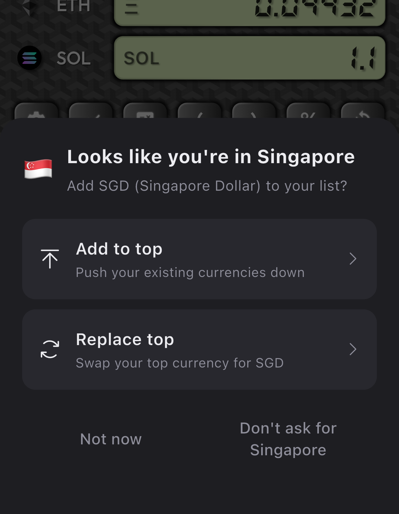Travel prompt sheet: Looks like you are in Singapore. Add SGD to your list? With four action buttons